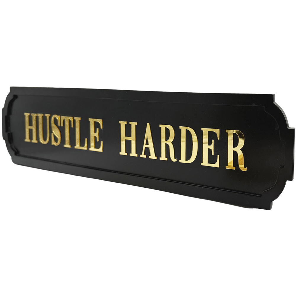 Hustle Harder Gold Detail Sign Black Image 2